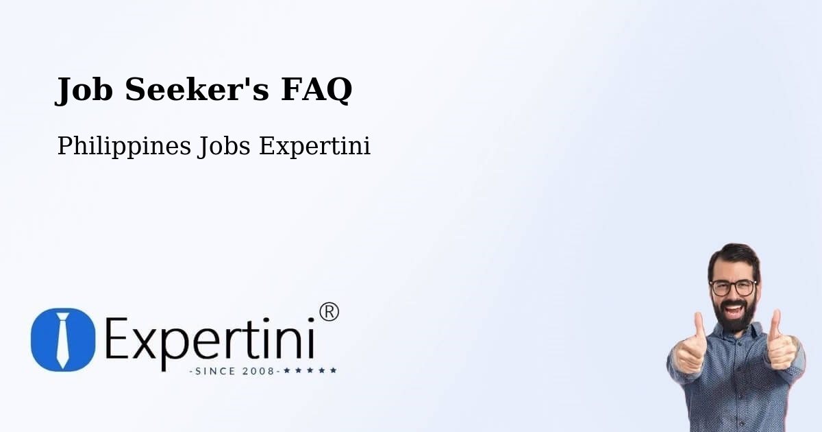 Job Seeker's FAQ - Philippines Jobs Expertini